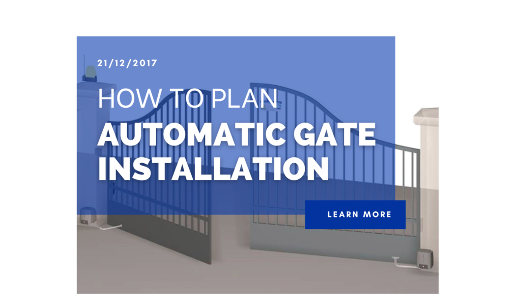 How to Plan Automatic Gate Installation