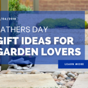 Father’s Day Gift Ideas For Garden Lovers