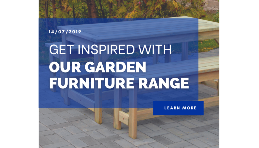 Get Inspired With Our Garden Furniture Range