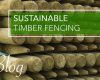 Sustainable Timber Fencing
