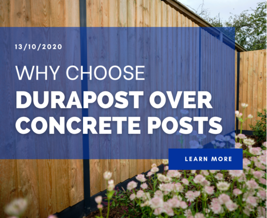 Why choose DuraPost over Concrete Posts?