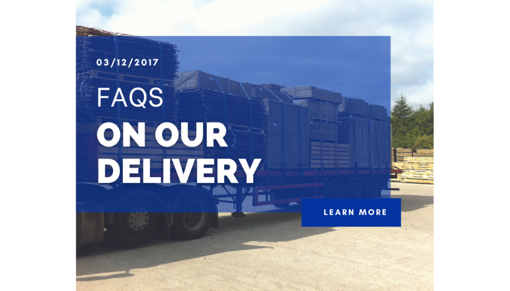 FAQ’s on our Delivery