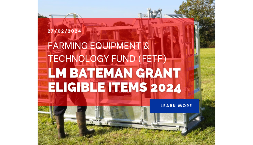 Farming Equipment and Technology Fund (FETF) LM Bateman Grant Eligible Items 2024