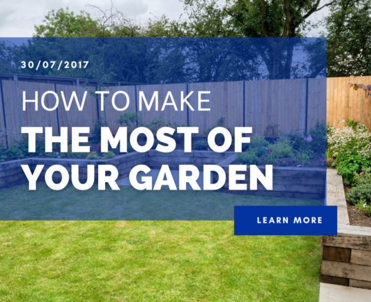 How To Make The Most Of Your Garden