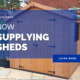 Now supplying Sheds!