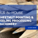 Our In-House Chestnut Pointing & Peeling Processing Machinery