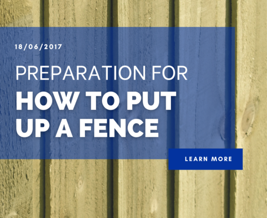 Preparation for How To Put Up A Fence