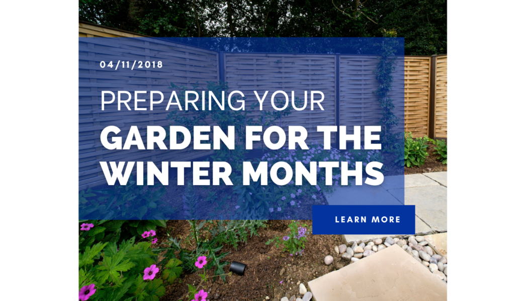 Preparing Your Garden For The Winter Months