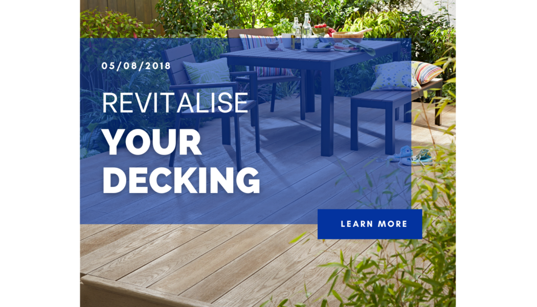 Revitalise Your Decking