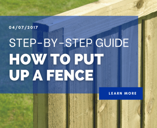 Step-by-Step Guide – How To Put Up A Fence