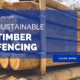 Sustainable Timber Fencing